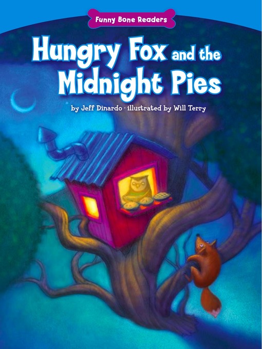Title details for Hungry Fox and the Midnight Pies by Jeff Dinardo - Available